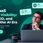 SEO, AEO, and GEO help B2B SaaS brands stay visible across search and AI platforms.